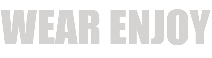 WEAR ENJOY